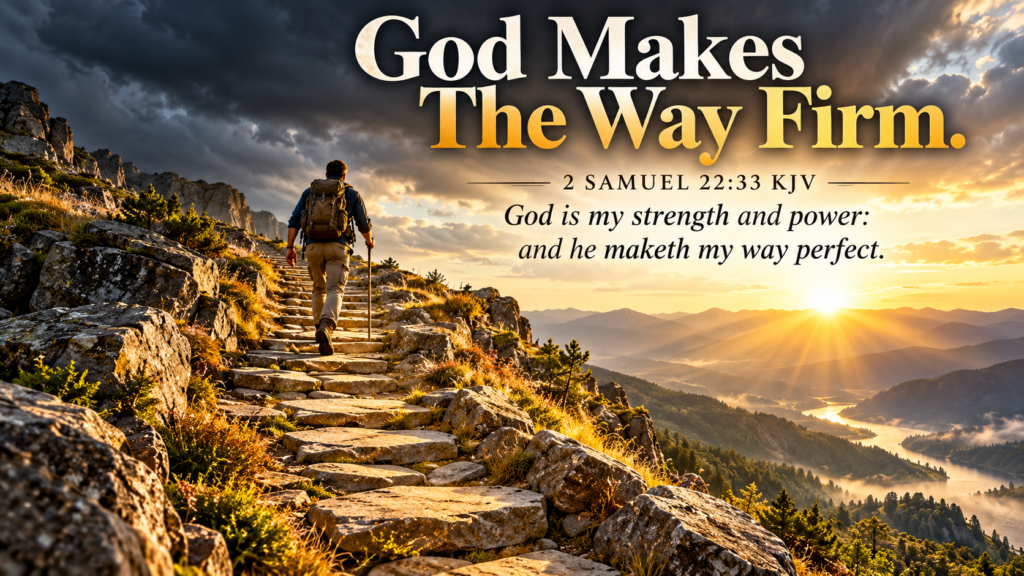 Daily Inspiration: God Makes The Way Firm